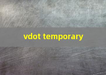  vdot temporary